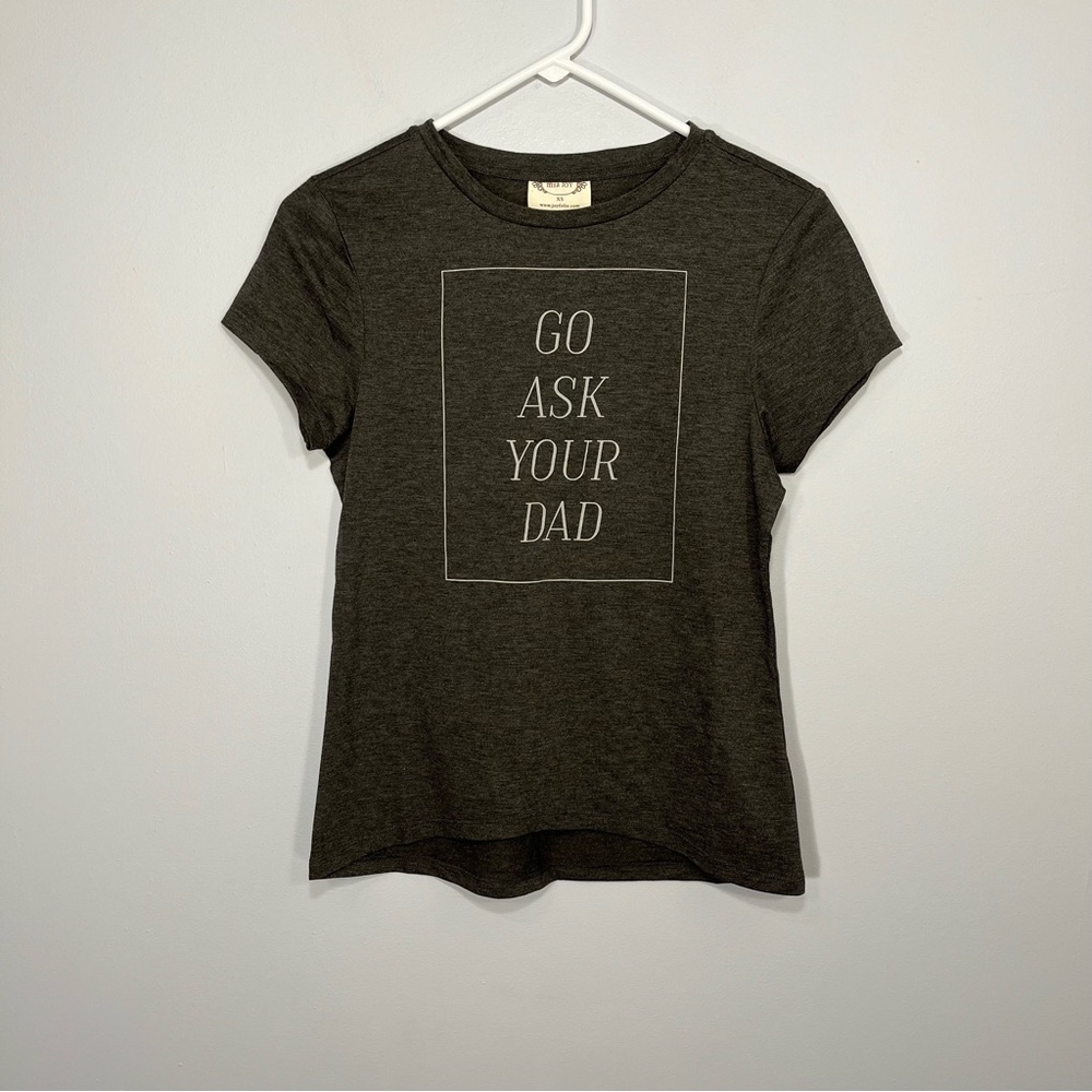 Mia Joy Shirt Womens Extra Small Gray Crew Neck Tshirt Go Ask Your Dad Graphic